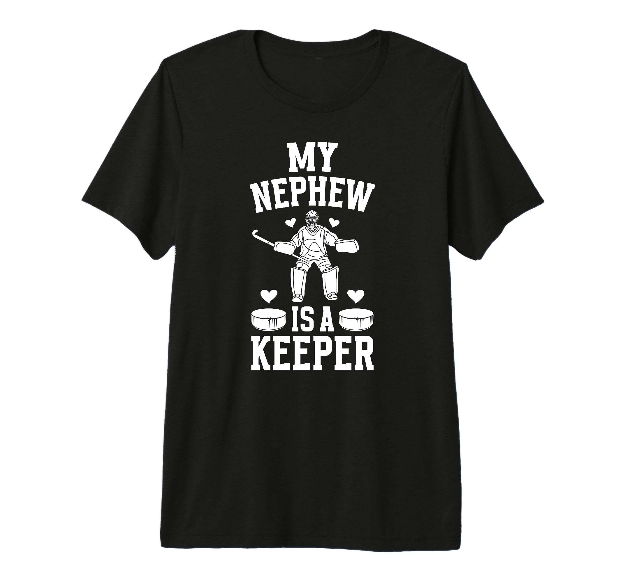 My Nephew Hockey Keeper Aunt Hockey T-Shirt - Streetwear Style Men Women - T-Shirt, Sweatshirt, Hoodie