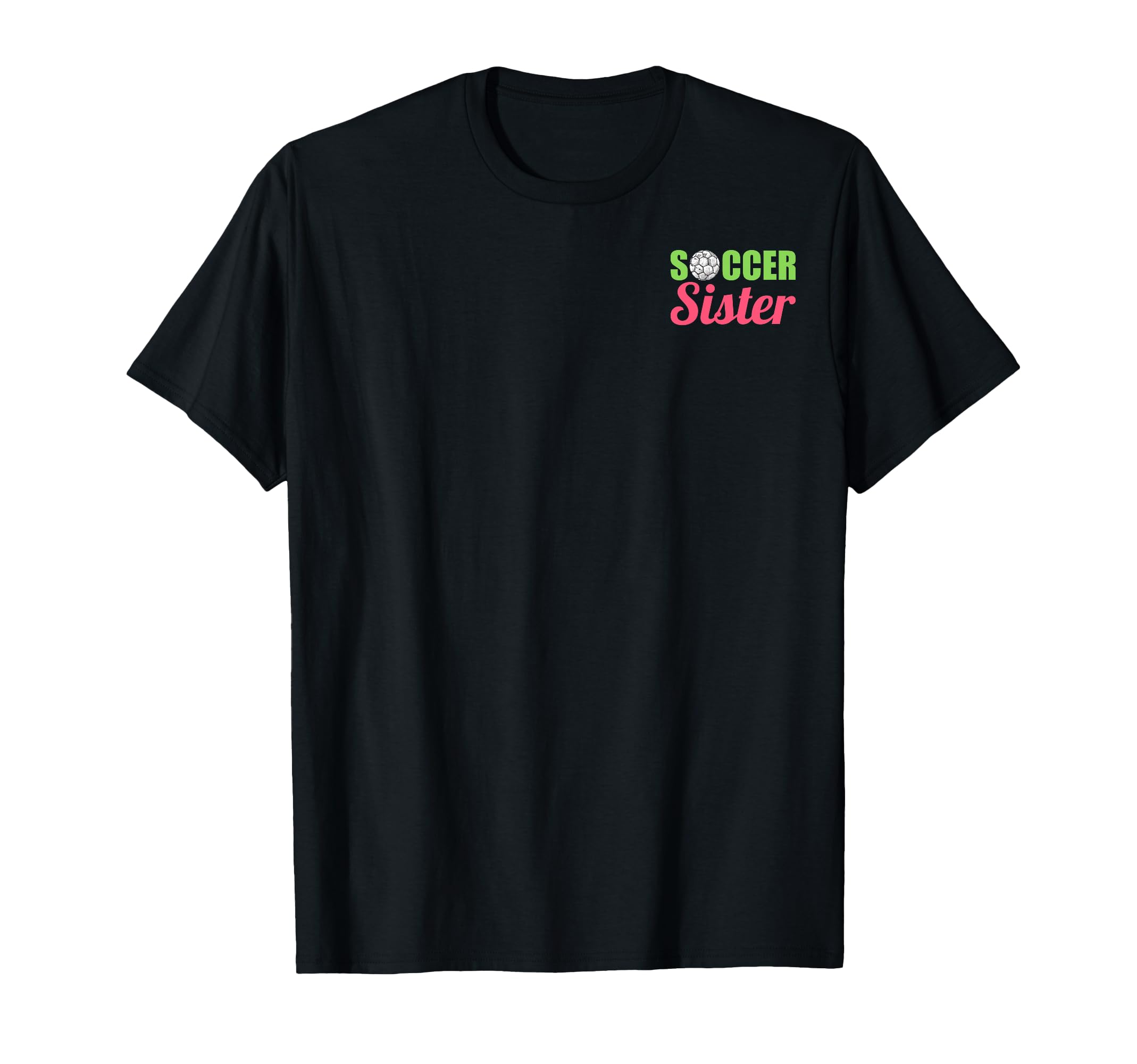 Soccer Sister Soccer Family Sports T-Shirt - Trendy Graphic for Adults - T-Shirt, Sweatshirt, Hoodie