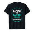 Keep Calm Assistance Trainer Is Da T-Shirt - Streetwear Style Men Women - T-Shirt, Sweatshirt, Hoodie