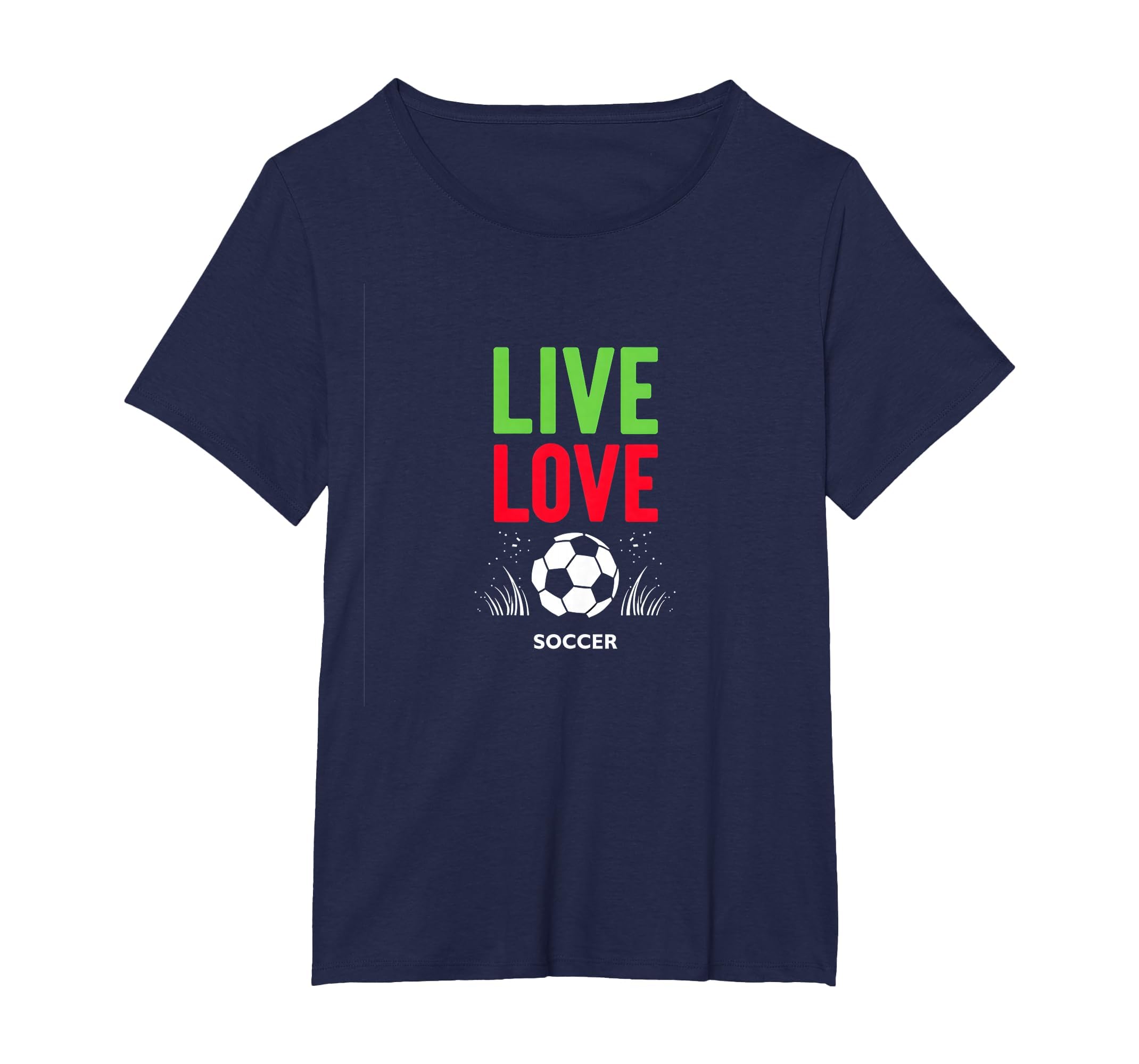 Live Love Soccer Inspiring Sports Fan T-Shirt - Unique Graphic for Adults - T-Shirt, Sweatshirt, Hoodie