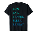 Trendy Run Eat Travel Sleep Repeat T-Shirt - Custom Art Print for Adults - T-Shirt, Sweatshirt, Hoodie