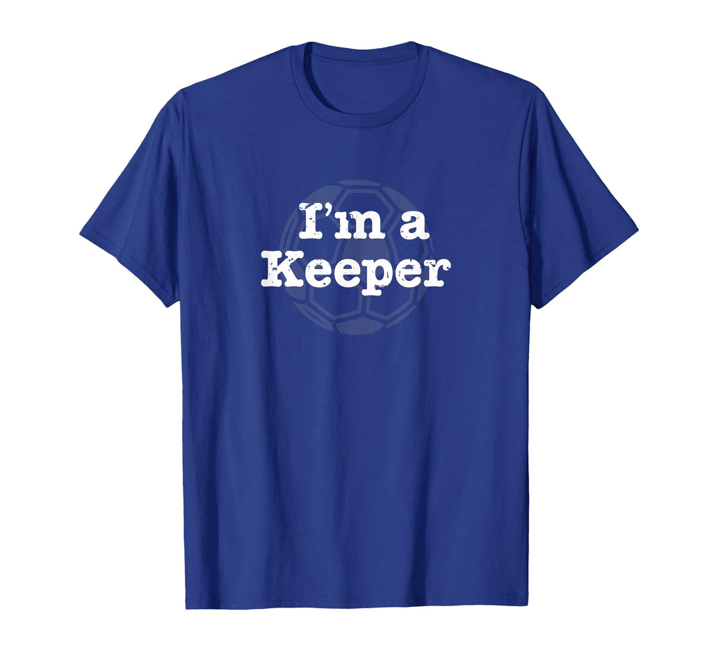 Funny Soccer Im Keeper T-Shirt - Minimalist Print Unisex - T-Shirt, Sweatshirt, Hoodie