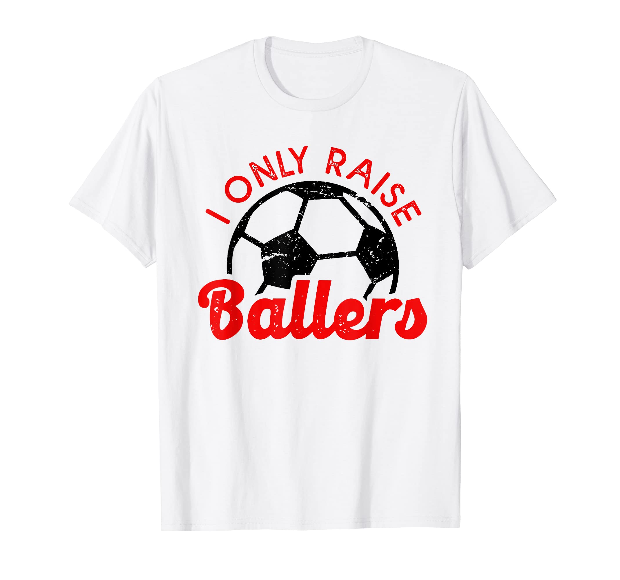 Soccer Mom Dad Mama I Only Raise T-Shirt - Aesthetic Graphic Unisex - T-Shirt, Sweatshirt, Hoodie