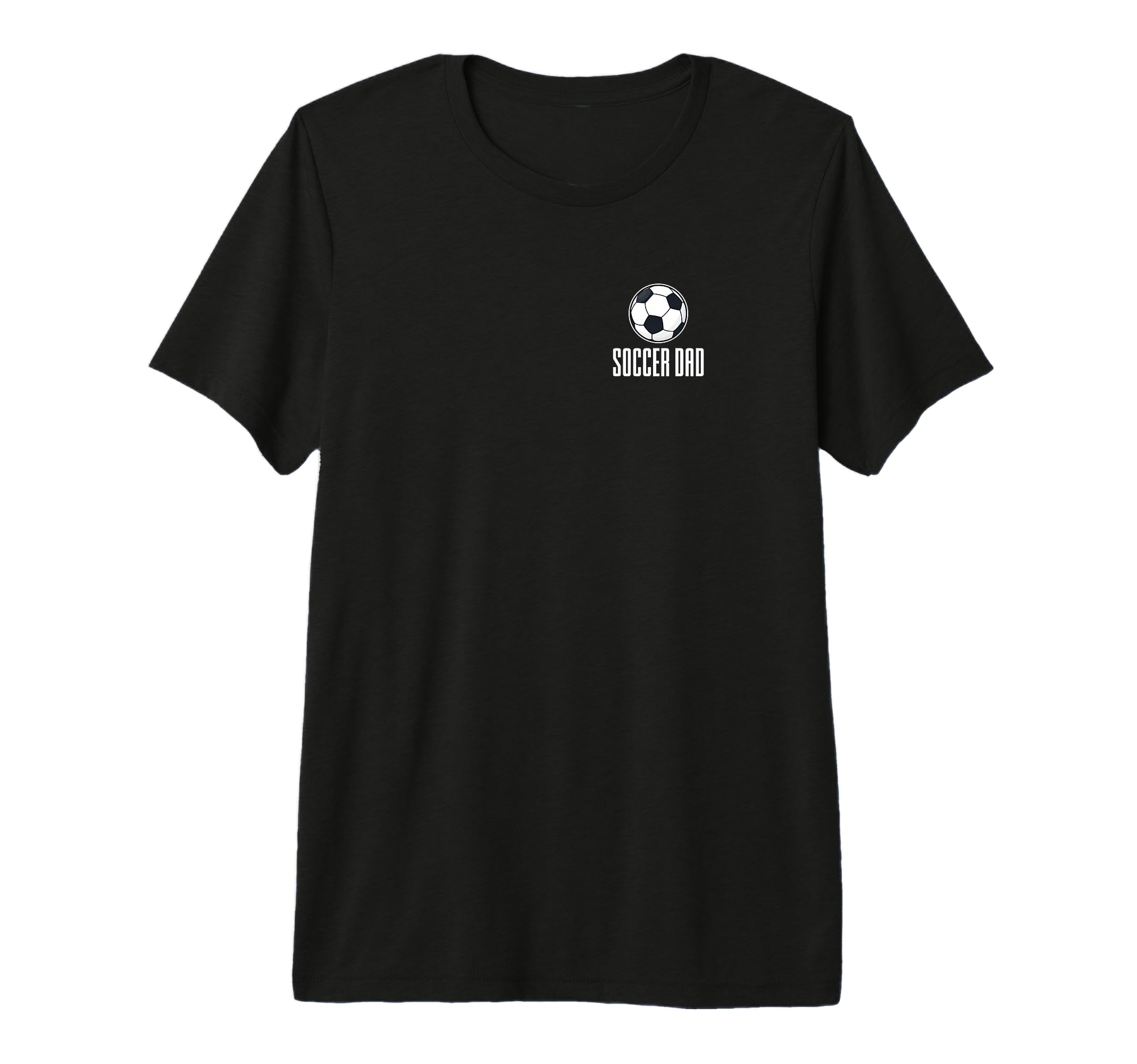 Soccer Father Sports Lover Soccer T-Shirt - Casual Everyday Wear Men Women - T-Shirt, Sweatshirt, Hoodie