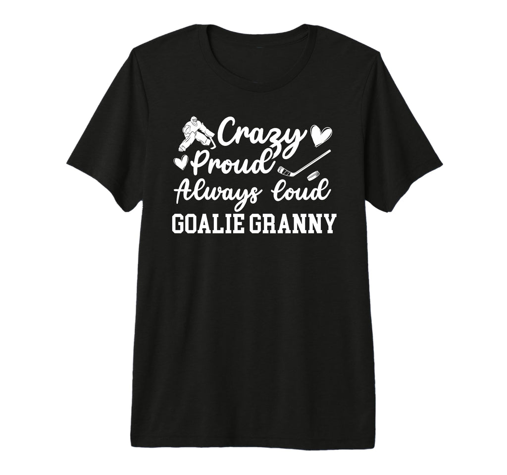 Crazy Proud Hockey Goalie Granny T-Shirt - Streetwear Style for Adults - T-Shirt, Sweatshirt, Hoodie