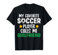 My Favorite Soccer Player Calls Me T-Shirt - Graphic Print Unisex - T-Shirt, Sweatshirt, Hoodie