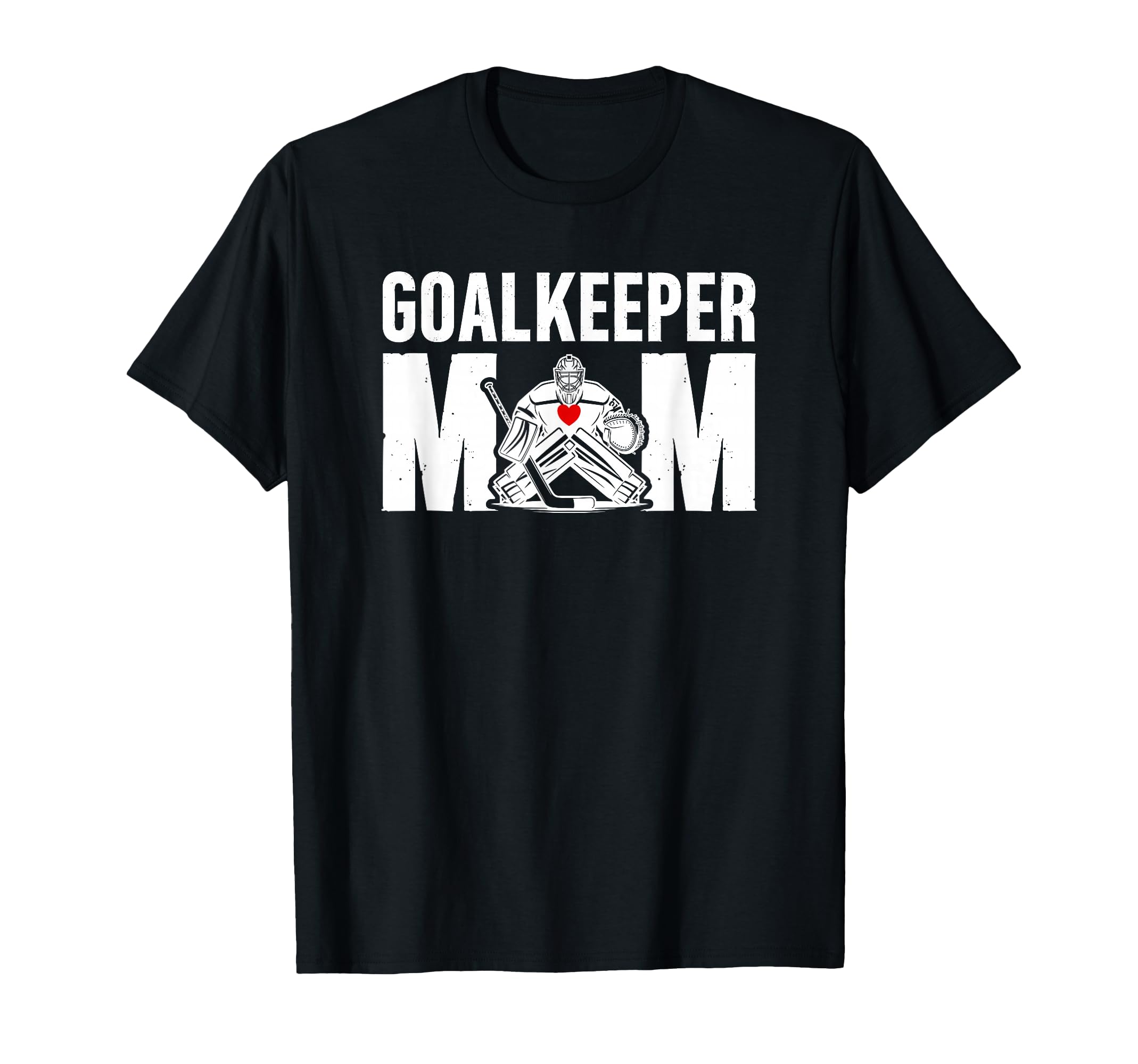 Hockey Goalkeeper Mom Ice Hockey Keeper T-Shirt - Unique Graphic Men Women - T-Shirt, Sweatshirt, Hoodie