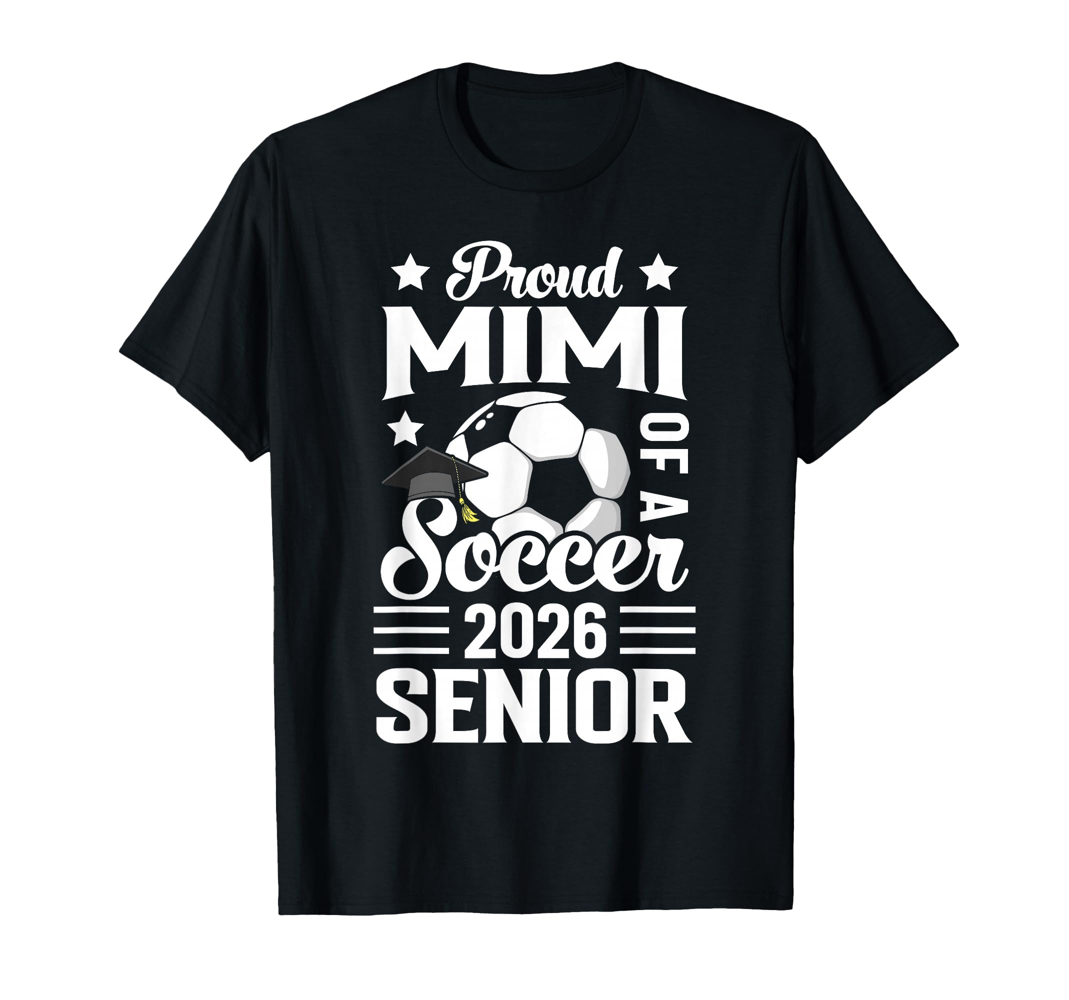Proud Mimi Soccer Senior 2026 T-Shirt - Casual Everyday Wear Unisex - T-Shirt, Sweatshirt, Hoodie