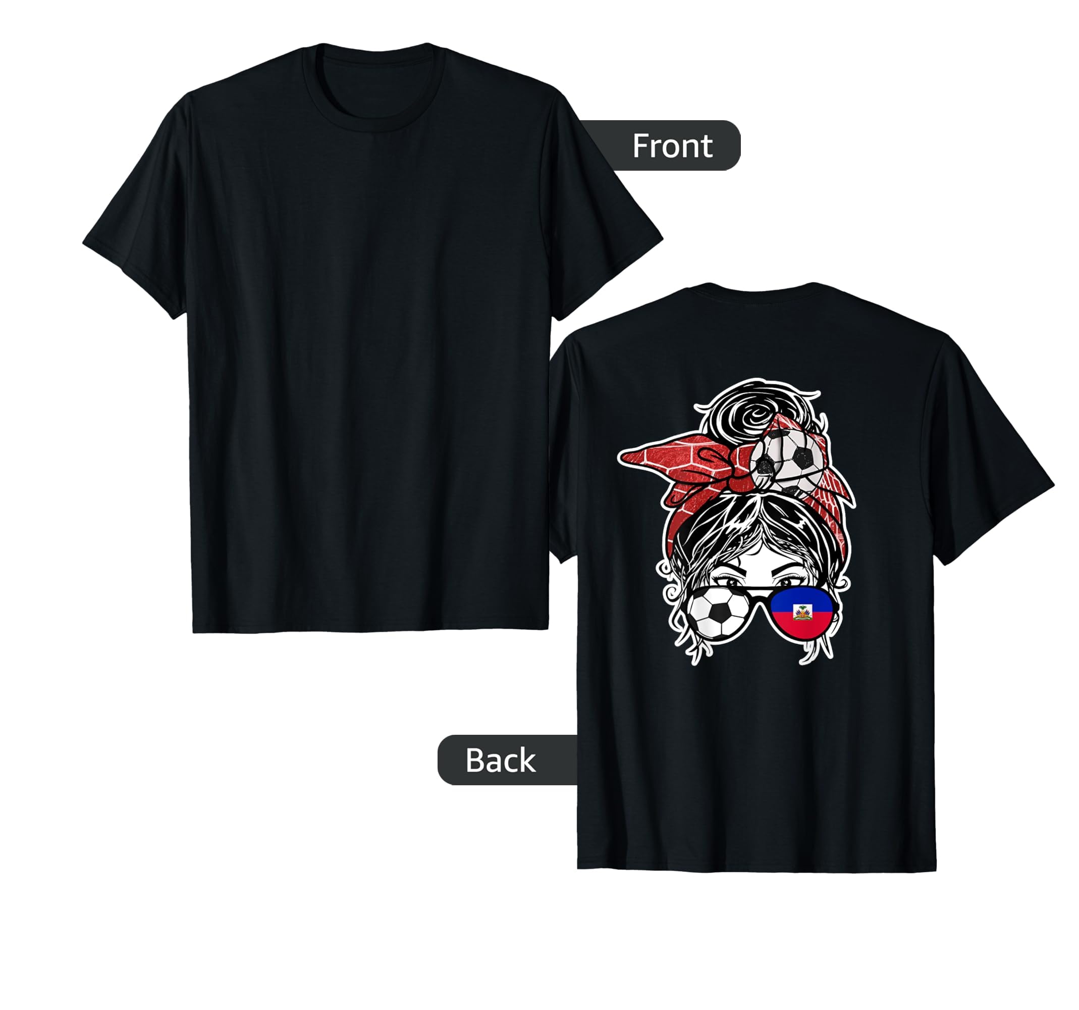 Messy Bun Hair Haitian Soccer Haiti T-Shirt - Streetwear Style Unisex - T-Shirt, Sweatshirt, Hoodie