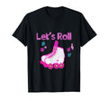 Lets Roll Roller Skating Skater T-Shirt - Minimalist Print for Adults - T-Shirt, Sweatshirt, Hoodie