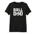 Mens Ball Dad Soccer Volleyball Dad T-Shirt - Minimalist Print Unisex - T-Shirt, Sweatshirt, Hoodie
