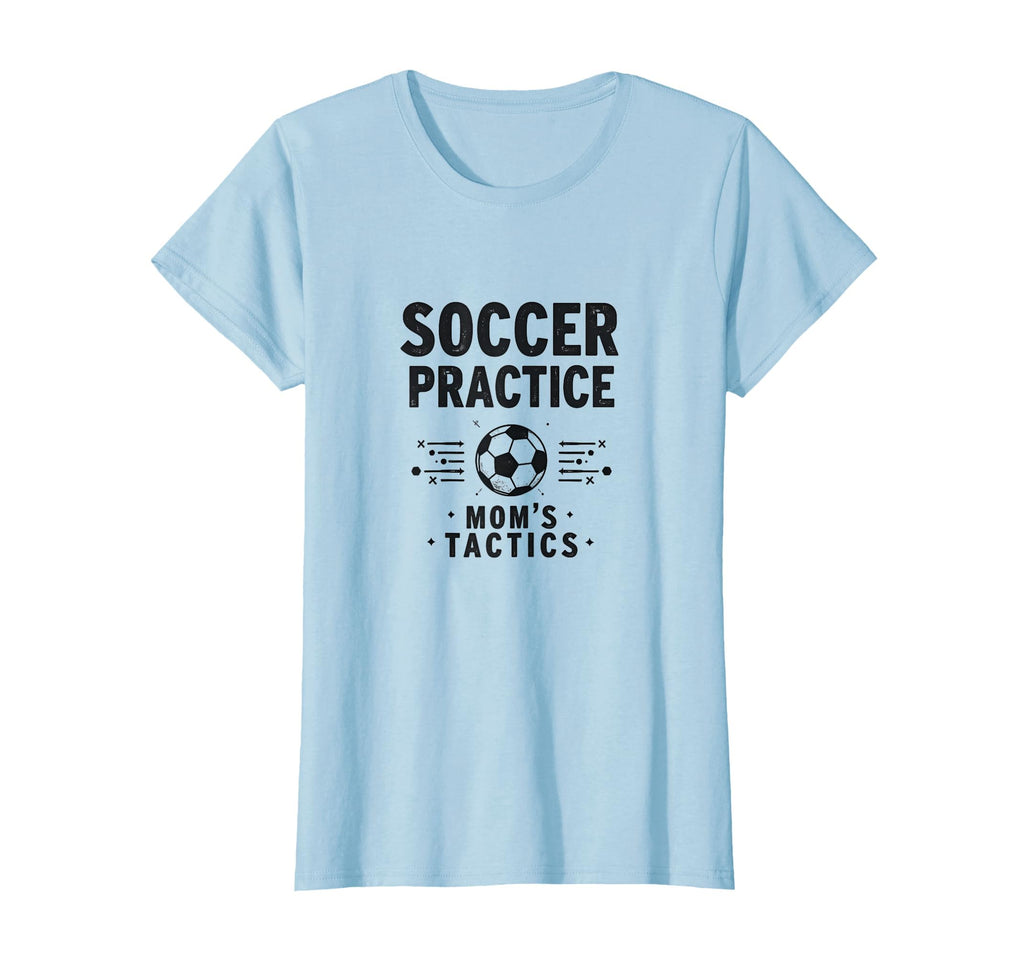 Soccer Practice Moms Tactics T-Shirt - Minimalist Print for Adults - T-Shirt, Sweatshirt, Hoodie
