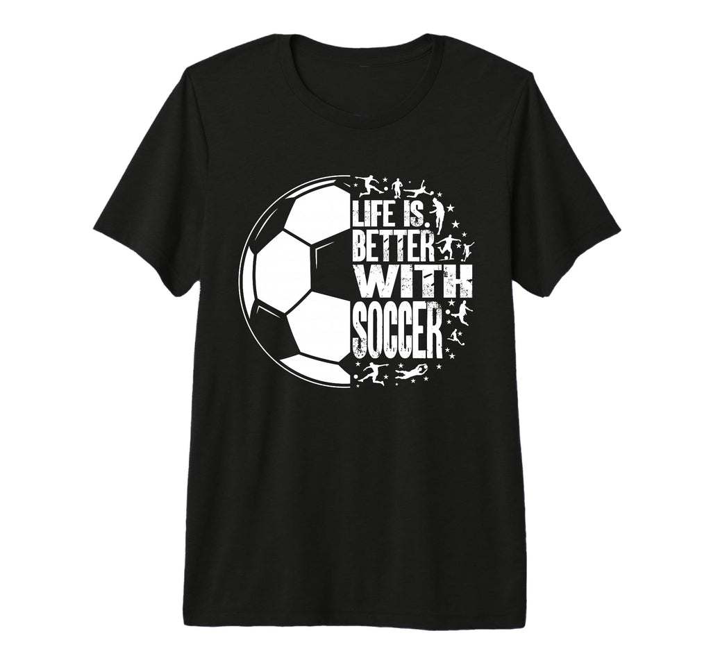 Funny Life Is Better Soccer Tri Blend T-Shirt - Minimalist Print Unisex - T-Shirt, Sweatshirt, Hoodie