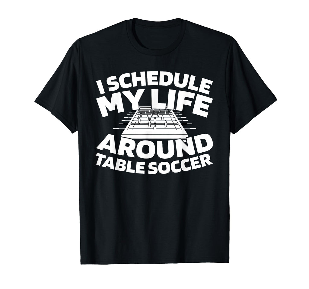 Foosball Kicker Table Soccer T-Shirt - Novelty Apparel Unisex - T-Shirt, Sweatshirt, Hoodie
