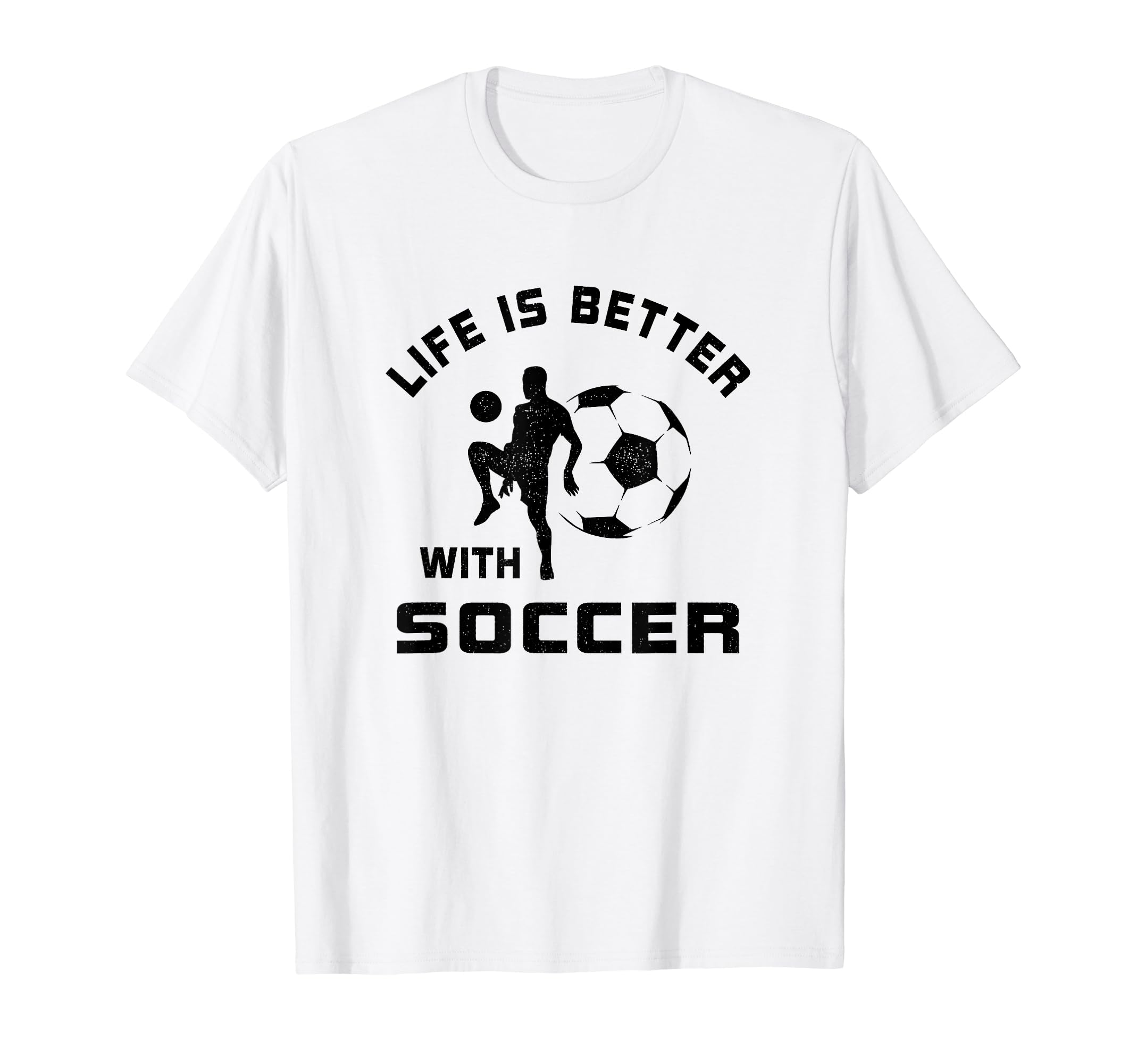 Life Is Better Soccer Next Game Day T-Shirt - Minimalist Print for Adults - T-Shirt, Sweatshirt, Hoodie
