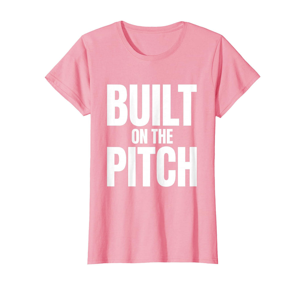 Built Pitch Soccer T-Shirt - Minimalist Print Unisex - T-Shirt, Sweatshirt, Hoodie