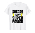Soccer Is My Superpower Indoor Soccer T-Shirt - Unique Graphic for Adults - T-Shirt, Sweatshirt, Hoodie