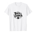 Born To Coach Soccer Inspirational T-Shirt - Aesthetic Graphic for Adults - T-Shirt, Sweatshirt, Hoodie