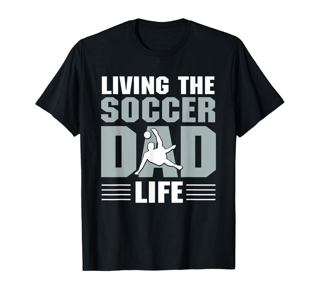 Soccer Dad Fathers Day T-Shirt - Trendy Graphic Unisex - T-Shirt, Sweatshirt, Hoodie