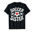 Soccer Sister Family Soccer Players T-Shirt - Streetwear Style Unisex - T-Shirt, Sweatshirt, Hoodie