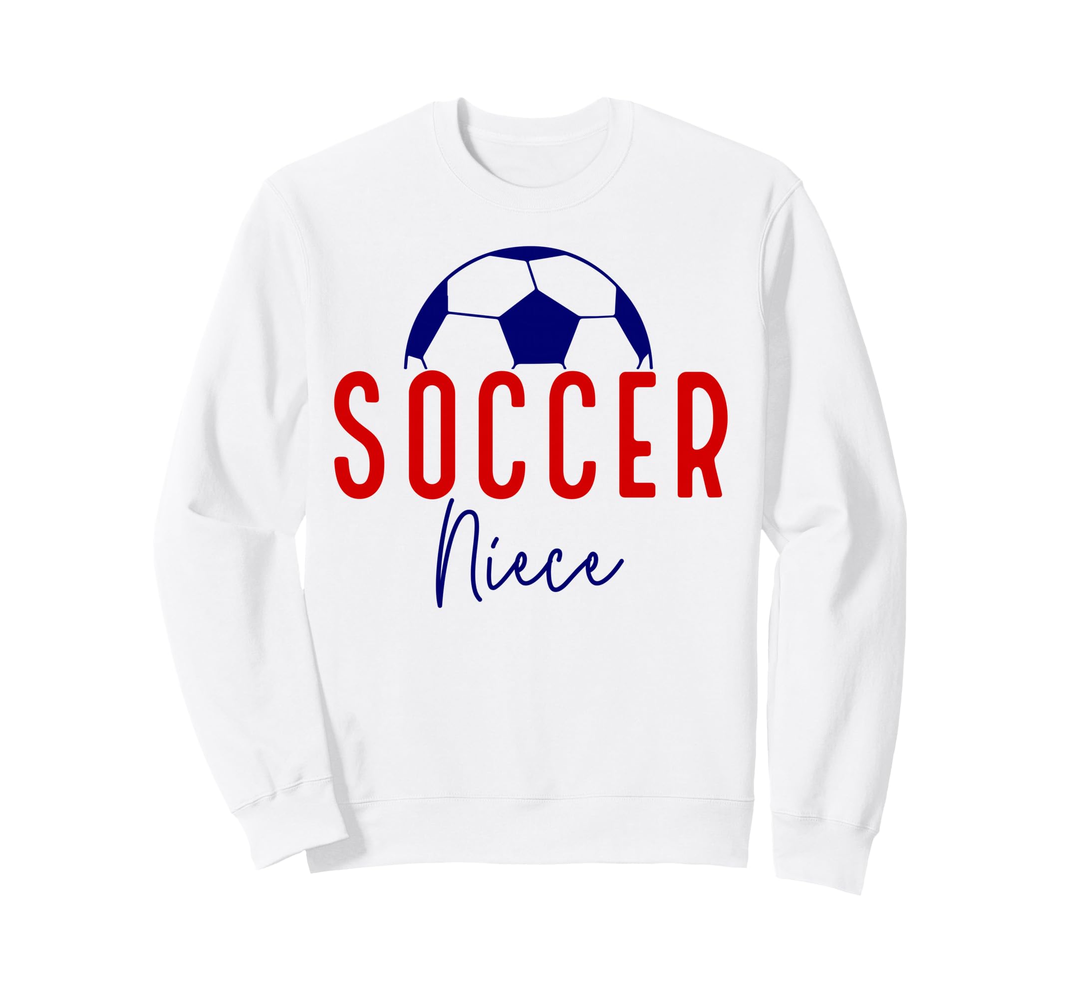 Soccer Niece Soccer Ball Support Soccer Sweatshirt - Trendy Graphic Unisex - T-Shirt, Sweatshirt, Hoodie