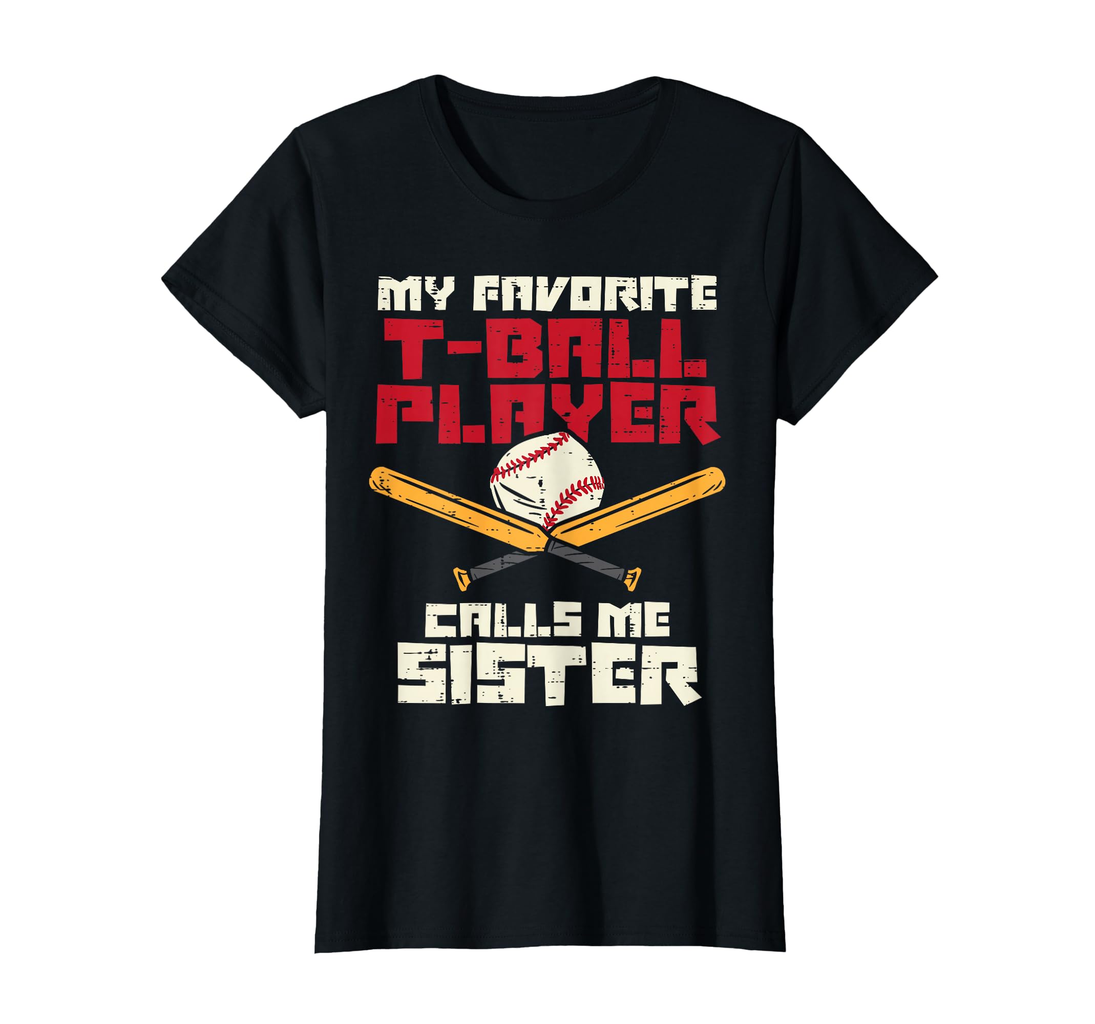 Favorite Tball Player Sister Baseball T-Shirt - Unique Graphic Men Women - T-Shirt, Sweatshirt, Hoodie