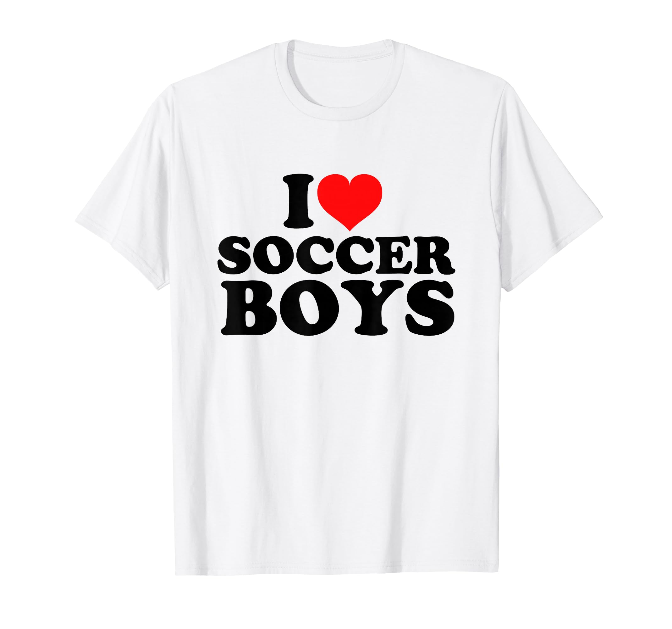 I Love Soccer T-Shirt - Fun Novelty Design for Adults - T-Shirt, Sweatshirt, Hoodie