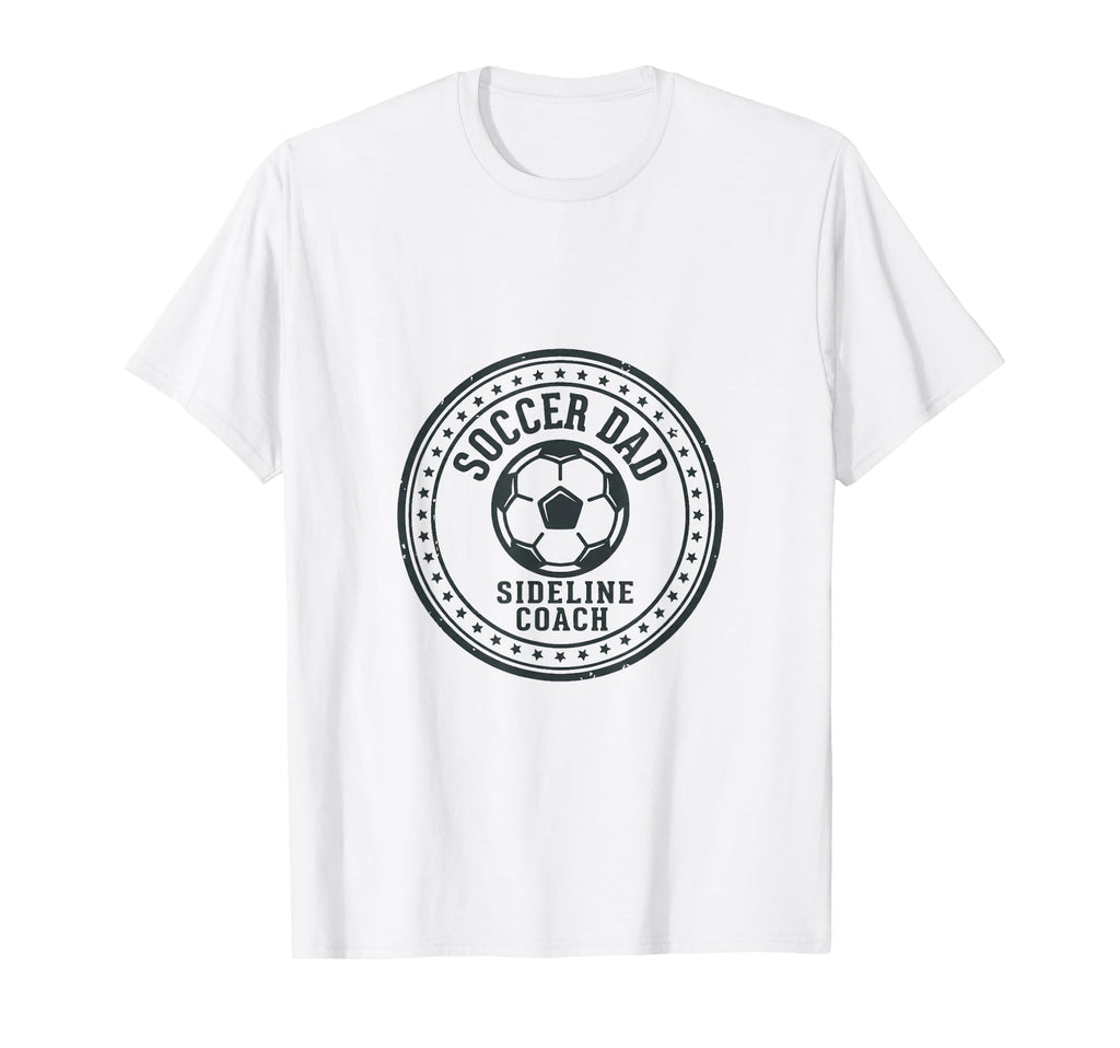 Proud Soccer Dad Sideline Coach T-Shirt - Novelty Apparel for Adults - T-Shirt, Sweatshirt, Hoodie