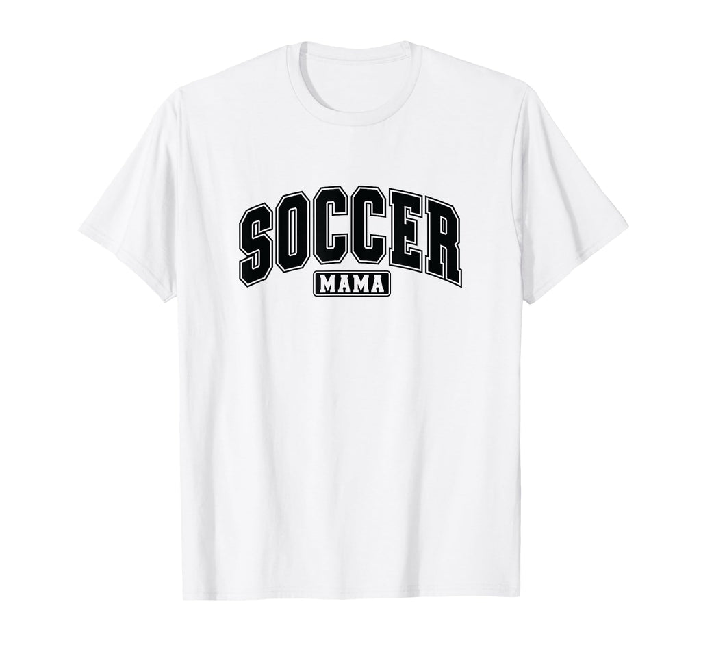 Soccer Mama Varsity Soccer Mom T-Shirt - Fun Novelty Design for Adults - T-Shirt, Sweatshirt, Hoodie