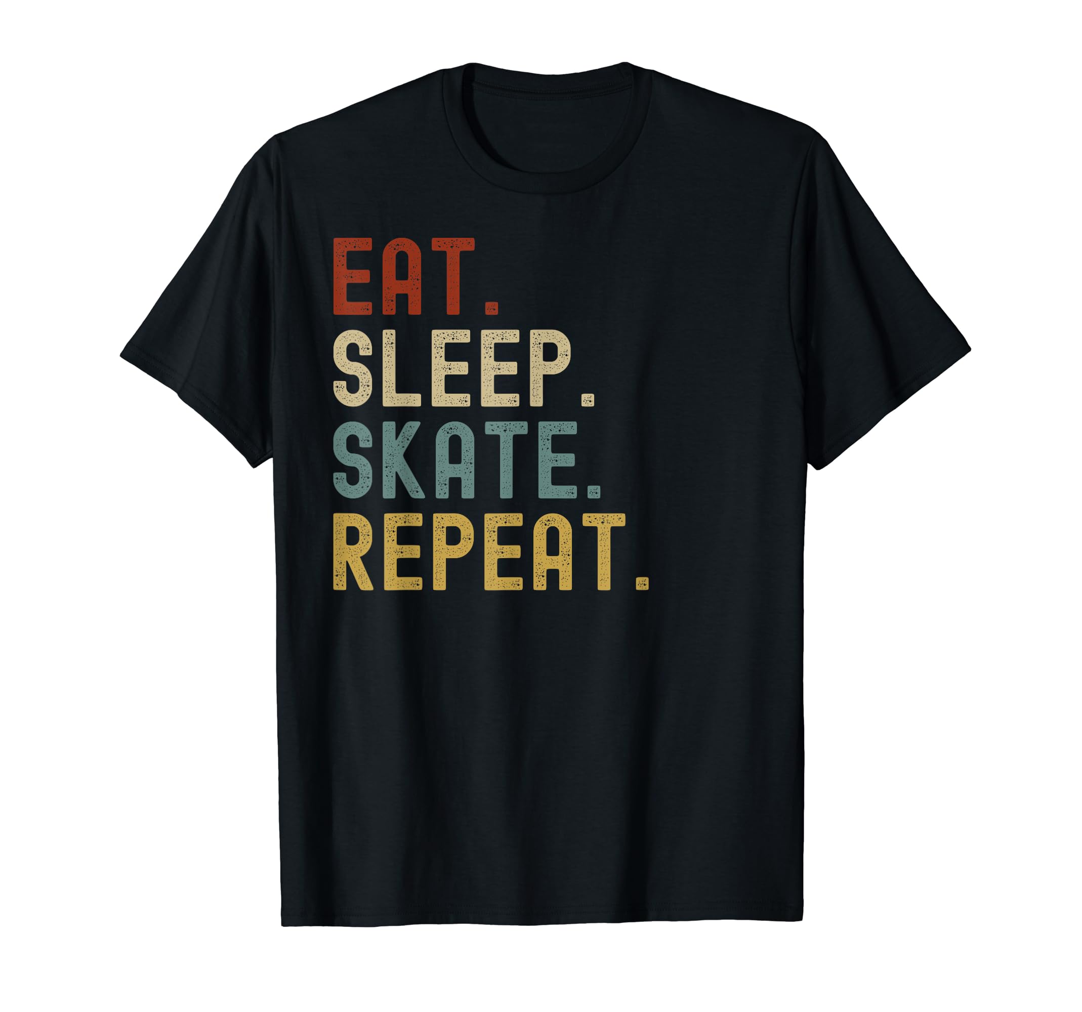 Eat Sleep Skate Repeat Skating Skater T-Shirt - Minimalist Print Unisex - T-Shirt, Sweatshirt, Hoodie