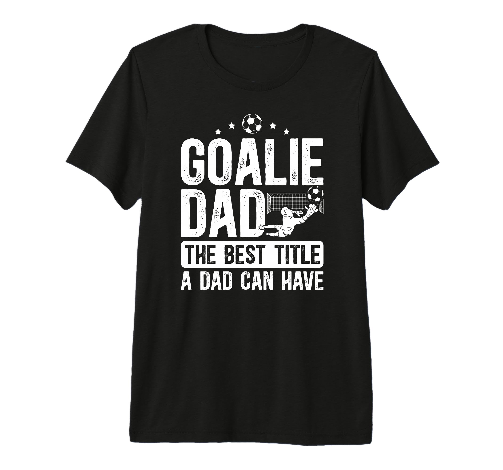 Mens Soccer Goalie Dad Best Title T-Shirt - Aesthetic Graphic Men Women - T-Shirt, Sweatshirt, Hoodie