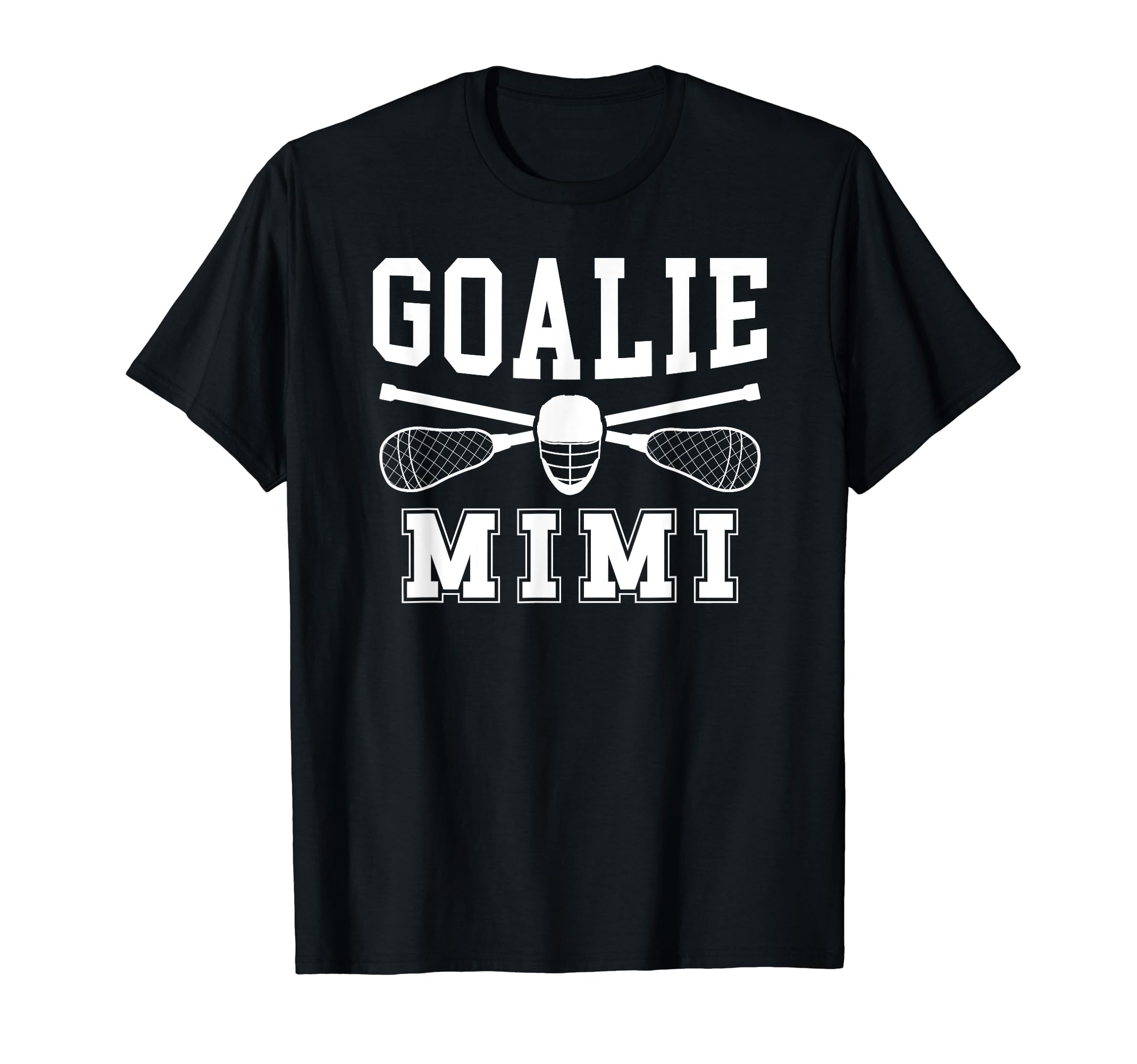 Lacrosse Goalie Mimi Lacrosse T-Shirt - Streetwear Style for Adults - T-Shirt, Sweatshirt, Hoodie
