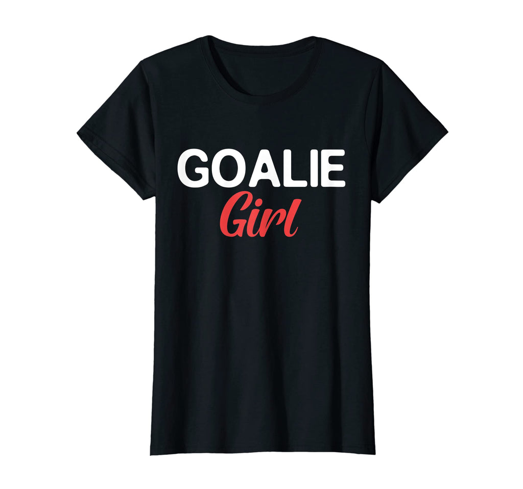 Soccer Goalie Soccer Sister Female T-Shirt - Graphic Print Unisex - T-Shirt, Sweatshirt, Hoodie
