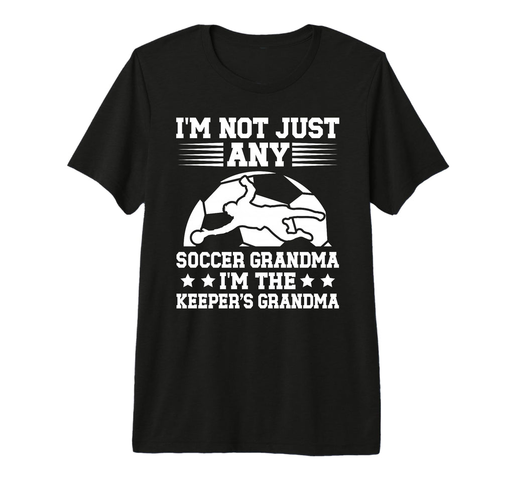 Im Soccer Keeper Grandma Soccer T-Shirt - Aesthetic Graphic for Adults - T-Shirt, Sweatshirt, Hoodie