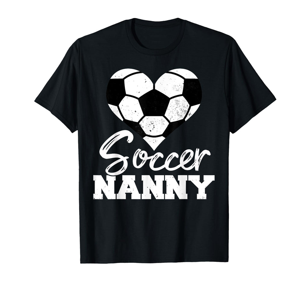 Soccer Nanny Heart Funny Heartfelt Love T-Shirt - Minimalist Print Unisex - T-Shirt, Sweatshirt, Hoodie