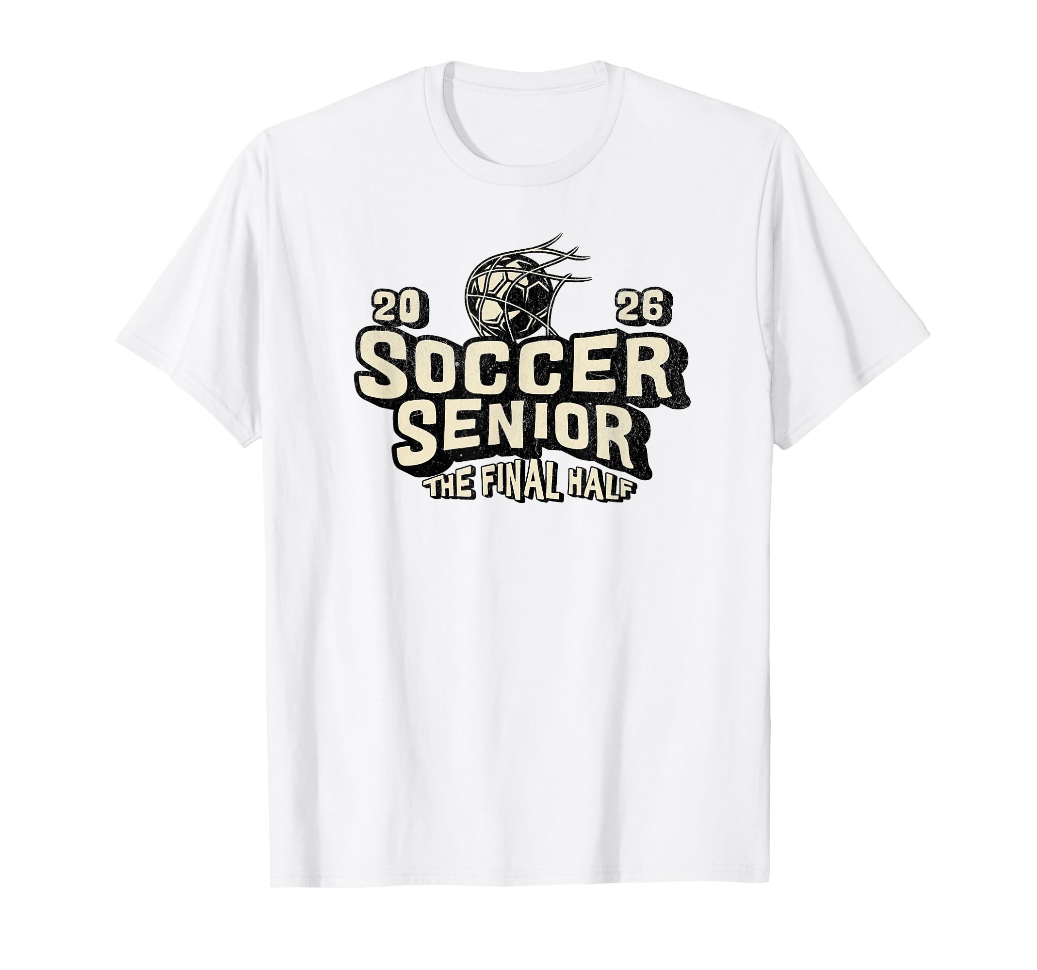 Soccer Senior 2026 Final Half T-Shirt - Casual Everyday Wear Unisex - T-Shirt, Sweatshirt, Hoodie