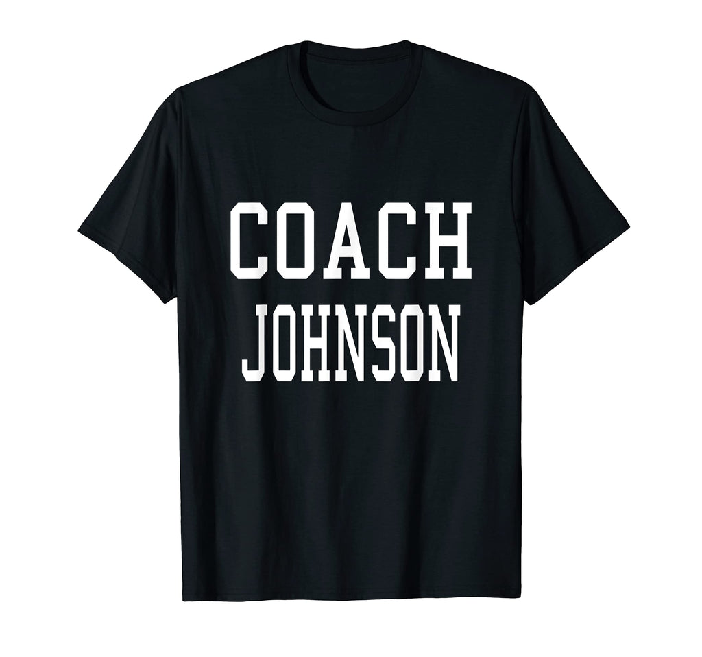 Coach Johnson Custom Football Soccer T-Shirt - Novelty Apparel Unisex - T-Shirt, Sweatshirt, Hoodie