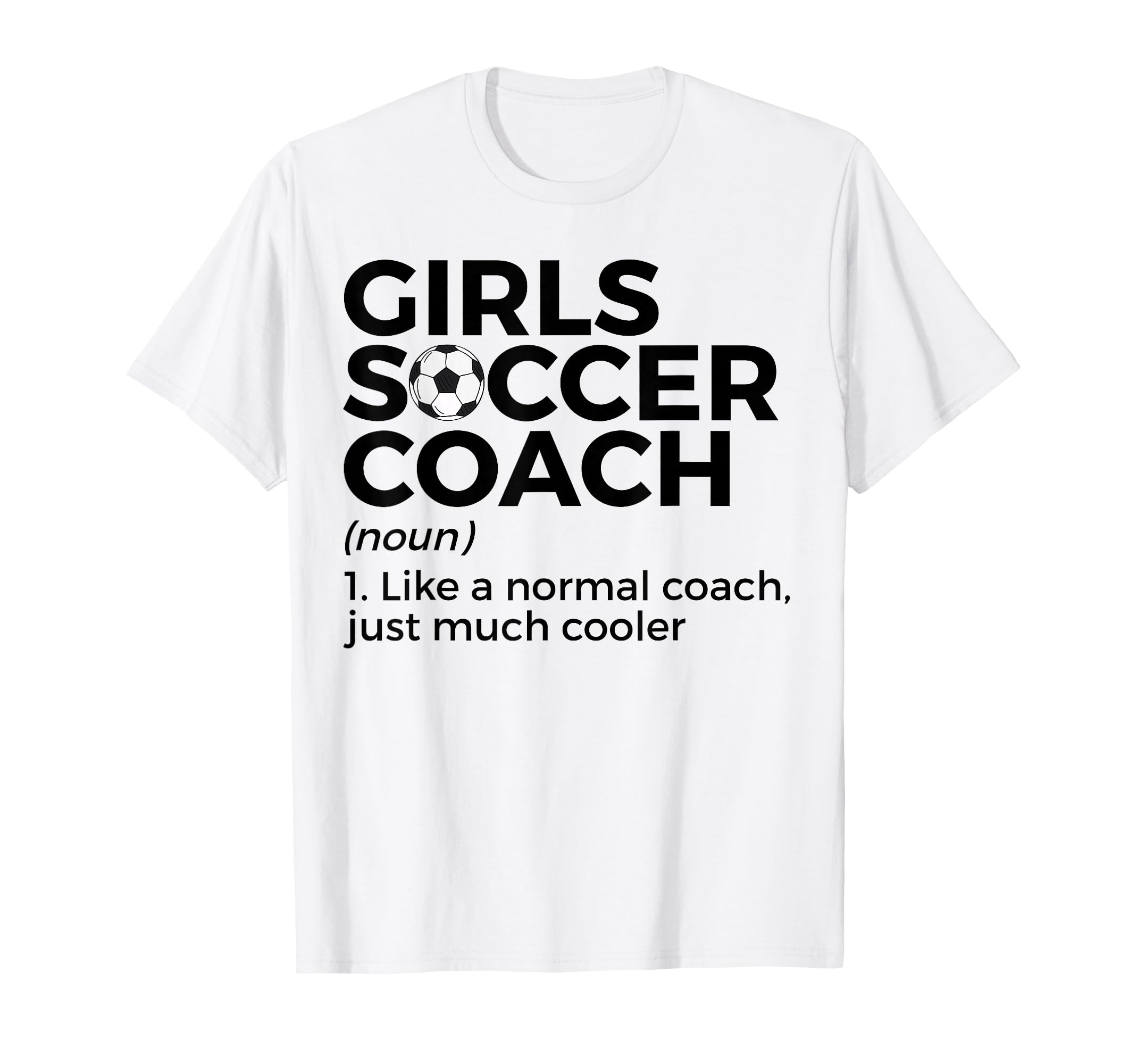 Funny Soccer Coach Definition T-Shirt - Graphic Print Unisex - T-Shirt, Sweatshirt, Hoodie