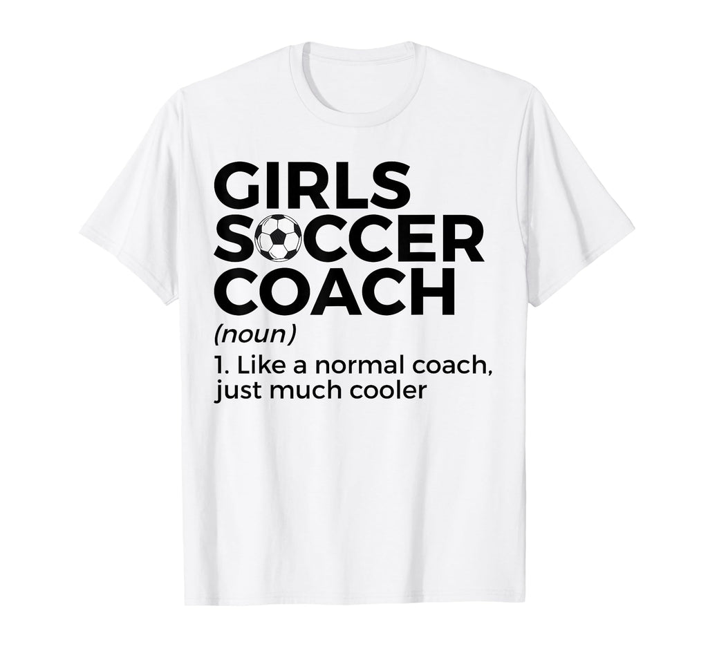Funny Soccer Coach Definition T-Shirt - Fun Novelty Design Unisex - T-Shirt, Sweatshirt, Hoodie