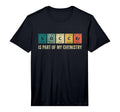 Mens Soccer Is Part My Chemistry Funny T-Shirt - Minimalist Print Unisex - T-Shirt, Sweatshirt, Hoodie