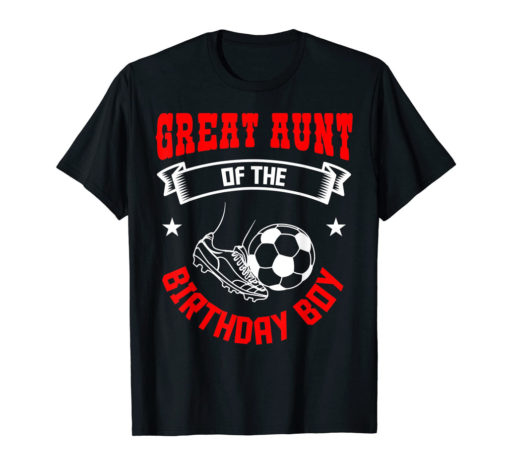 Great Aunt Birthday Soccer Player Team T-Shirt - Unique Graphic for Adults - T-Shirt, Sweatshirt, Hoodie