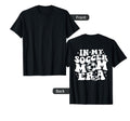 My Soccer Mom Era Back T-Shirt - Novelty Apparel Unisex - T-Shirt, Sweatshirt, Hoodie