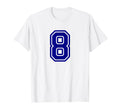 Number 8 Blue Sports Team Varsity T-Shirt - Streetwear Style Unisex - T-Shirt, Sweatshirt, Hoodie