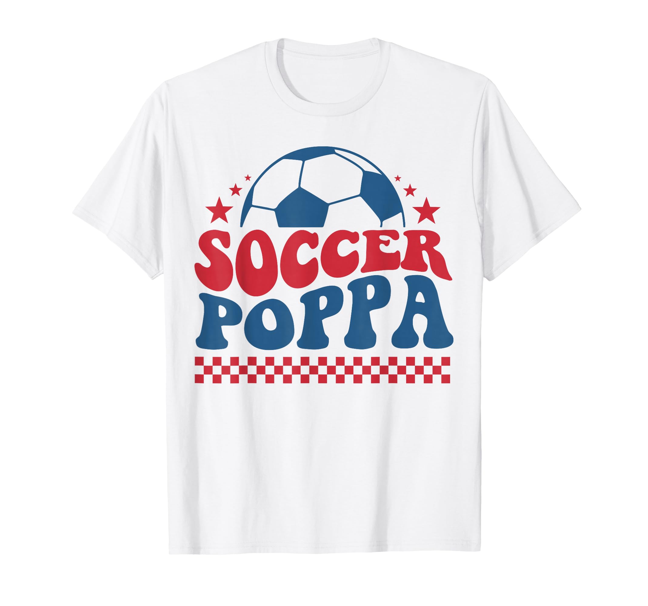 Soccer Poppa Dad Soccer Fan Support T-Shirt - Unique Graphic for Adults - T-Shirt, Sweatshirt, Hoodie