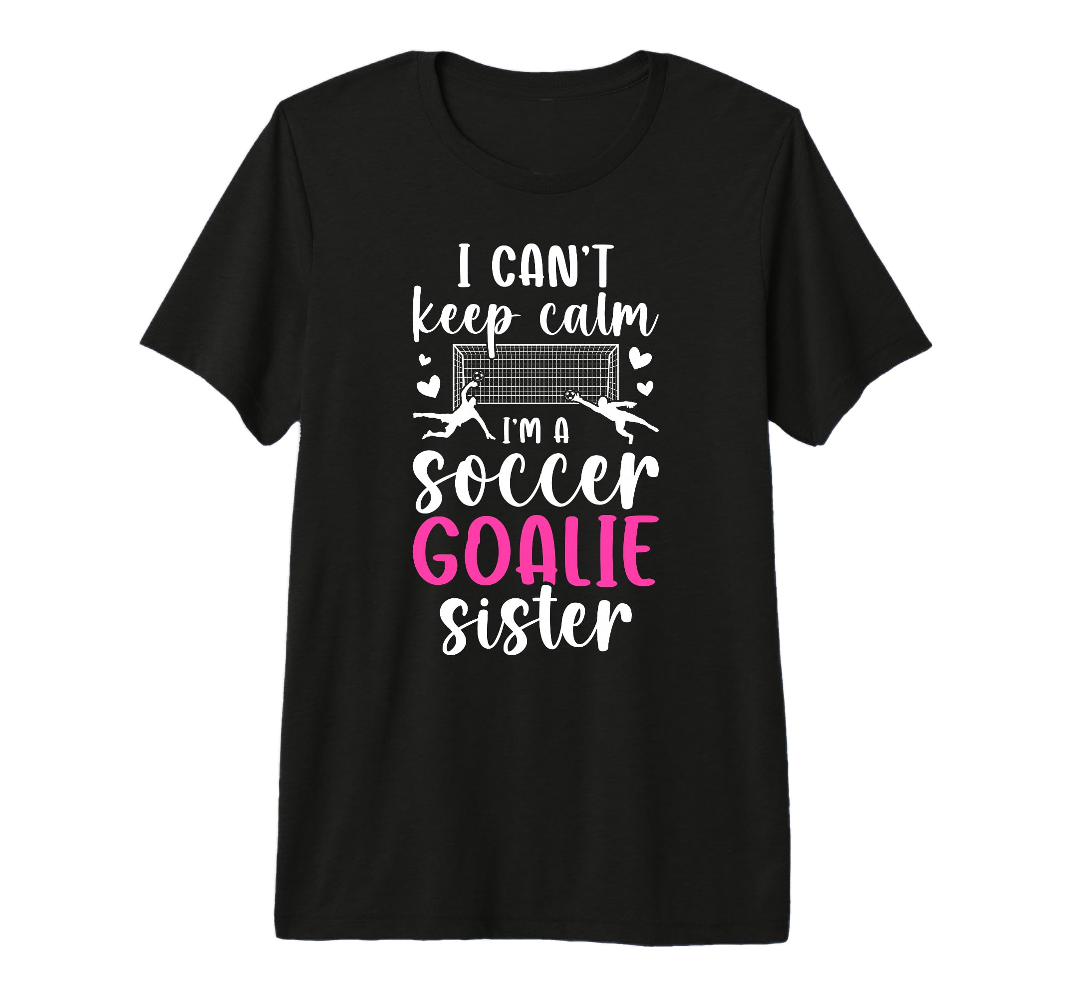 Im Soccer Goalie Sister Soccer Keeper T-Shirt - Minimalist Print Unisex - T-Shirt, Sweatshirt, Hoodie