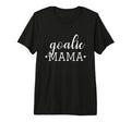 Goalie Mama Moms Soccer Hockey T-Shirt - Casual Everyday Wear for Adults - T-Shirt, Sweatshirt, Hoodie