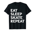 Roller Skating Eat Sleep Skate T-Shirt - Casual Everyday Wear Unisex - T-Shirt, Sweatshirt, Hoodie