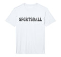 Sportsball Sports Ball Funny T-Shirt - Novelty Apparel Men Women - T-Shirt, Sweatshirt, Hoodie