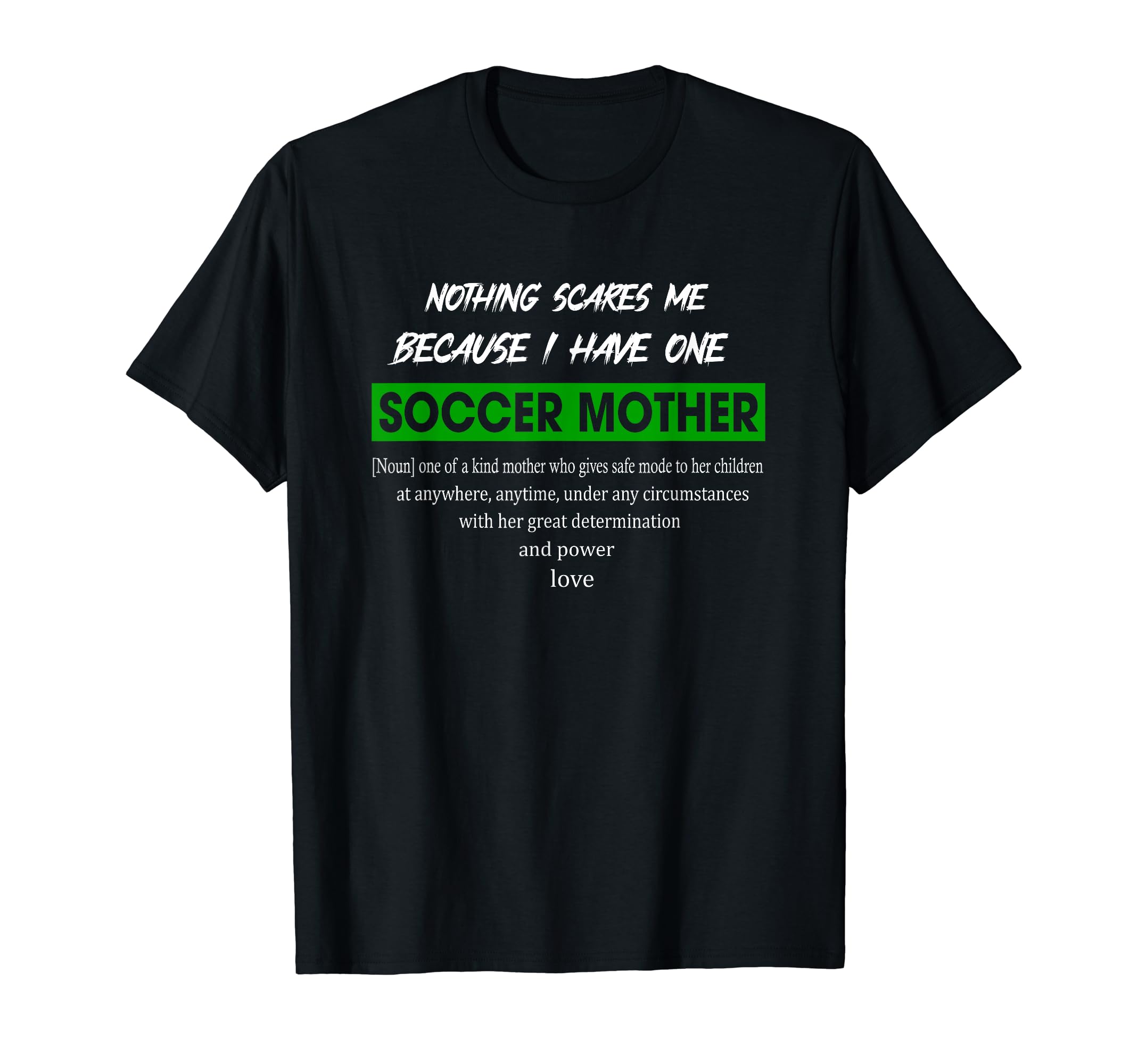 Funny Sayings Soccer Mother Family T-Shirt - Trendy Graphic Unisex - T-Shirt, Sweatshirt, Hoodie