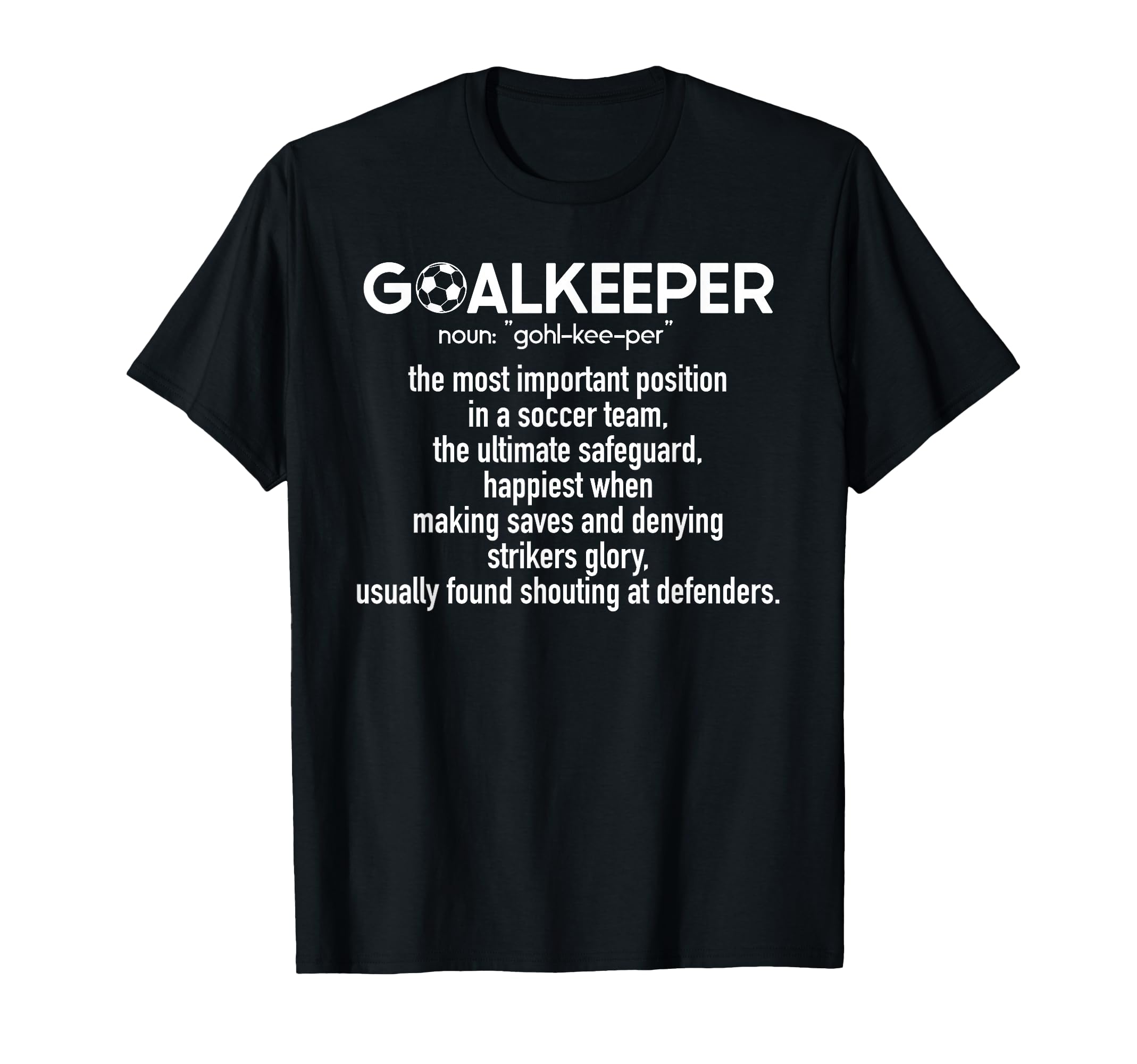 Soccer Goalkeeper Definition Soccer T-Shirt - Minimalist Print for Adults - T-Shirt, Sweatshirt, Hoodie